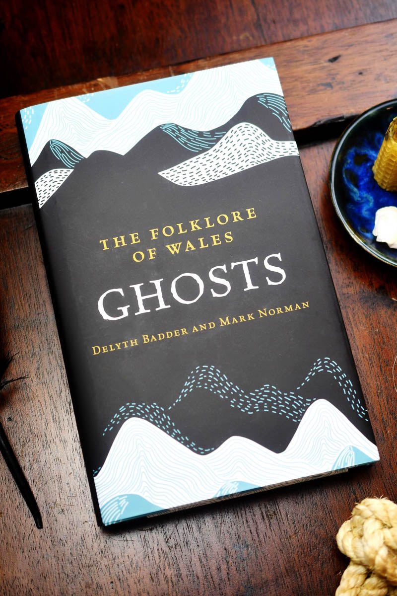 The Folklore of Wales: Ghosts - Hardback