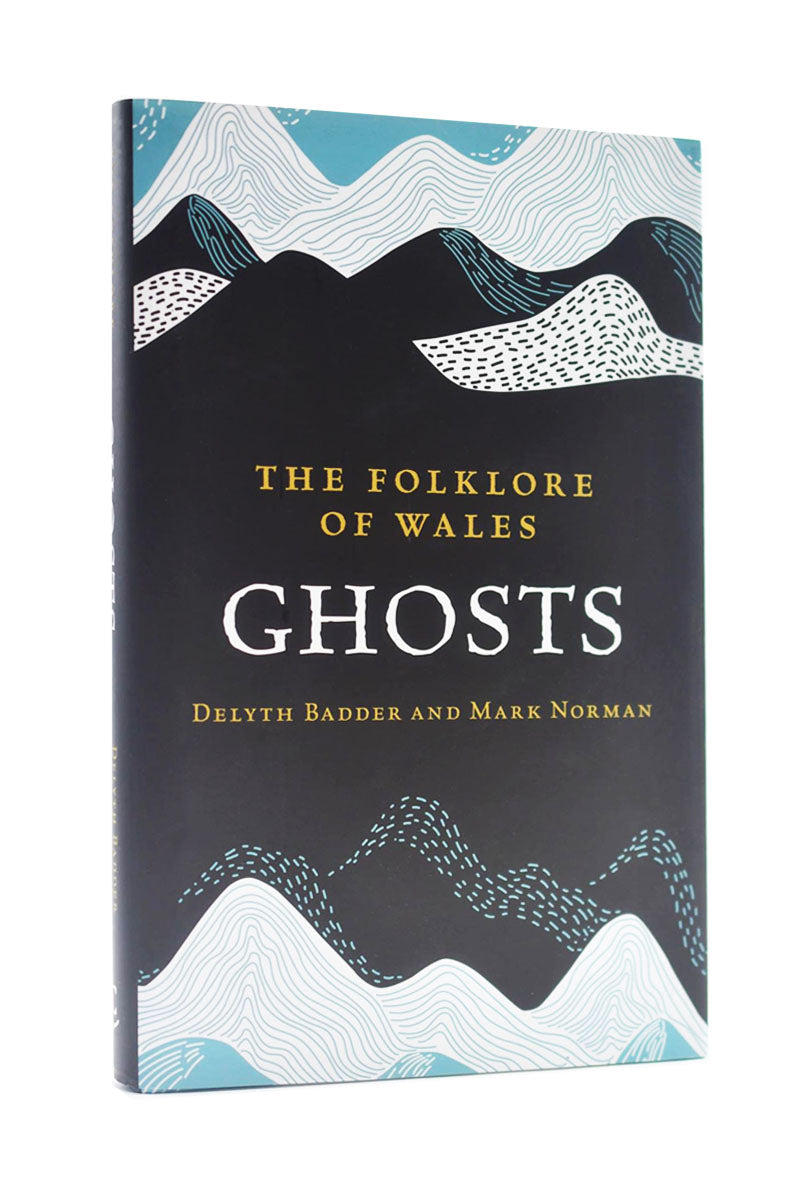 The Folklore of Wales: Ghosts - Hardback