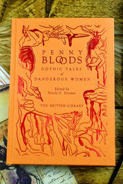 Penny Bloods - Gothic Tales of Dangerous Women (Hardcover)