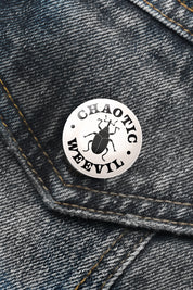 Chaotic Weevil - Button Badge