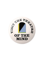 Theatre of the Mind - Button Badge