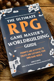 The Ultimate RPG Game Master's World Building Guide