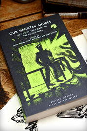 Our Haunted Shores - Tales from the Coasts of the British Isles