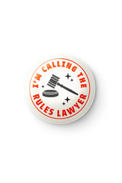 I'm Calling the Rules Lawyer - Button Badge