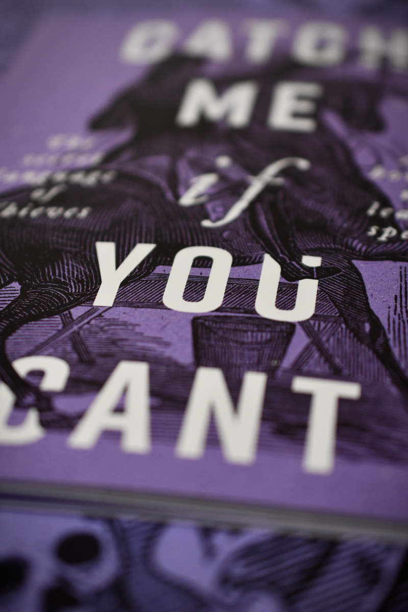 Catch Me if You Cant - The Secret Language of Thieves and How You May Learn to Speak It