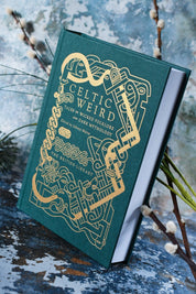 Celtic Weird: Tales of Wicked Folklore and Dark Mythology (Hardcover)