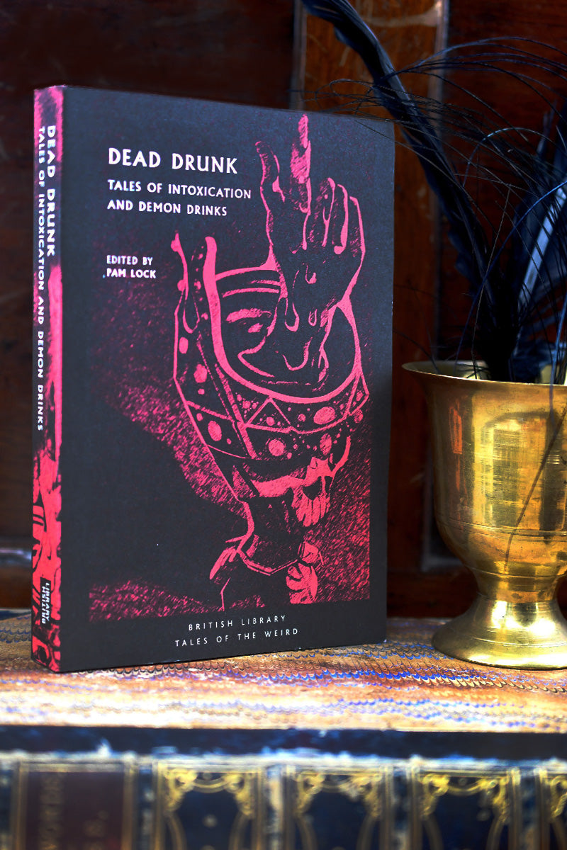 Dead Drunk  - Tales of Intoxication and Demon Drinks
