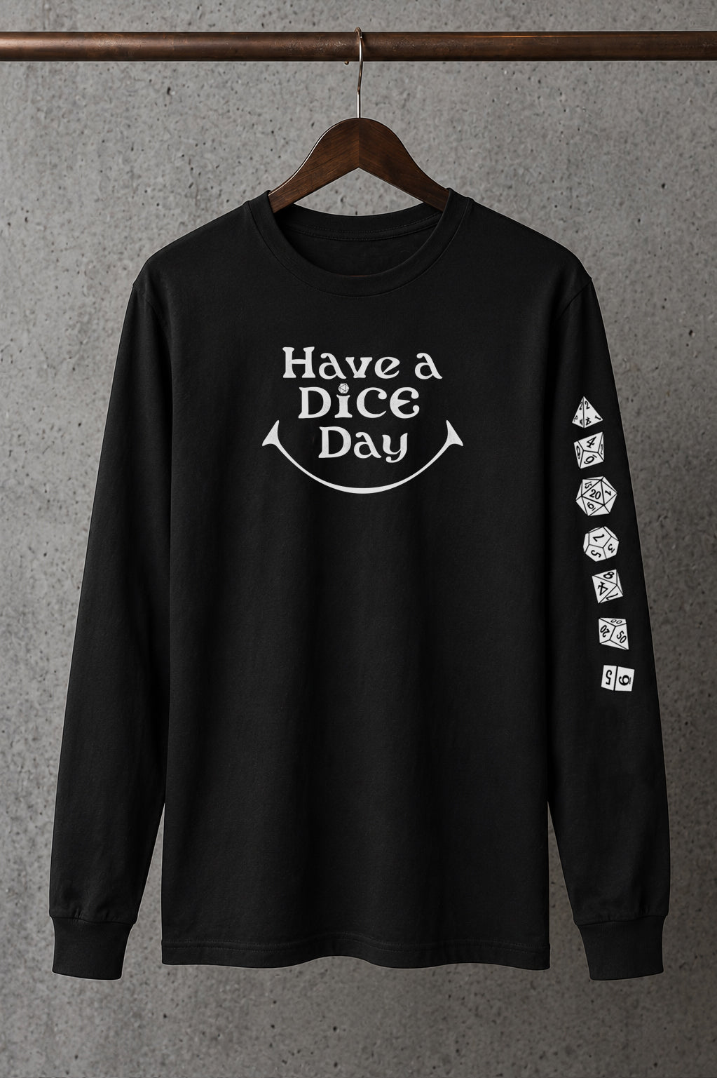 Have a Dice Day - Long Sleeve T-Shirt