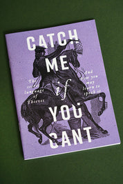 Catch Me if You Cant - The Secret Language of Thieves and How You May Learn to Speak It