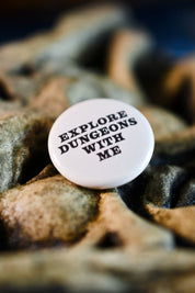 Explore Dungeons With Me - Button Badge