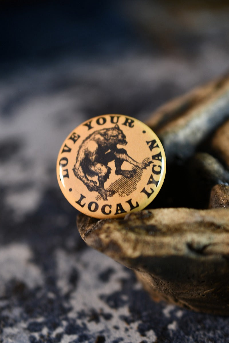 Love Your Local Lycan - Button Badge