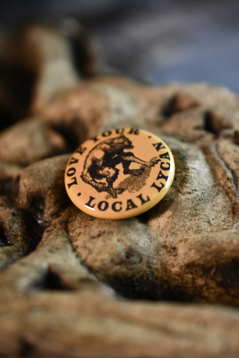 Love Your Local Lycan - Button Badge