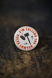 I'm Calling the Rules Lawyer - Button Badge