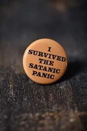 I Survived the Satanic Panic - Button Badge