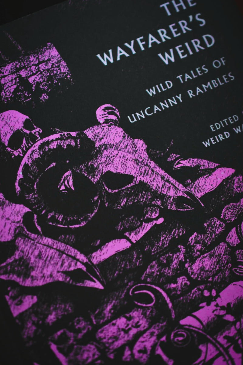 Wayfarer's Weird: Wild Tales of Uncanny Rambles