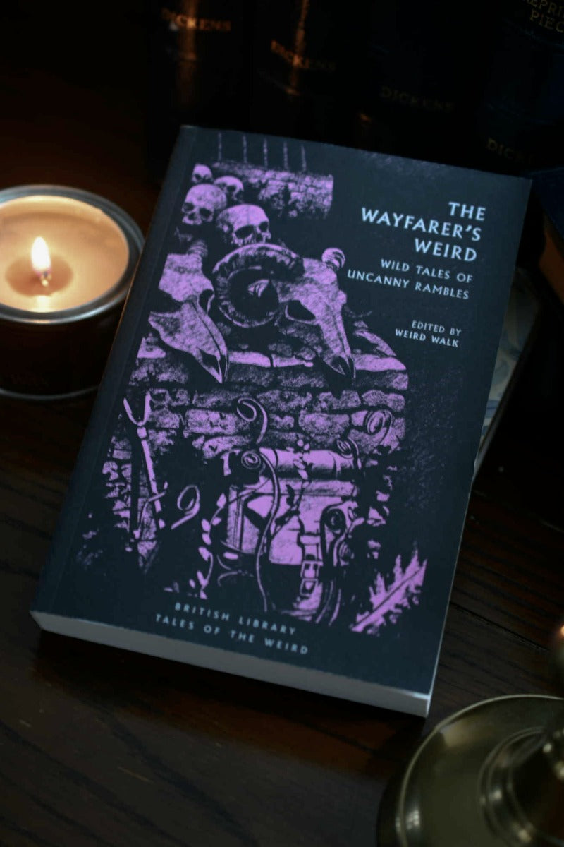 Wayfarer's Weird: Wild Tales of Uncanny Rambles