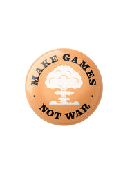 Make Games Not War - Button Badge