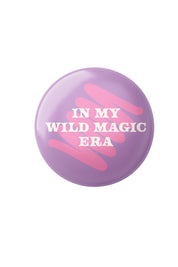 In My Wild Magic Era - Button Badge