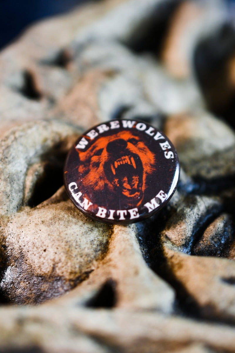 Werewolves Can Bite Me - Button Badge