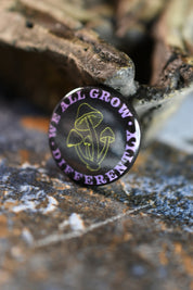 We All Grow Differently - Button Badge