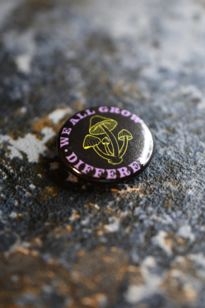 We All Grow Differently - Button Badge