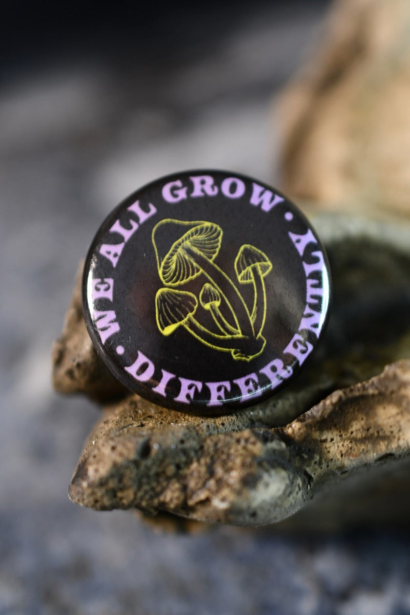 We All Grow Differently - Button Badge