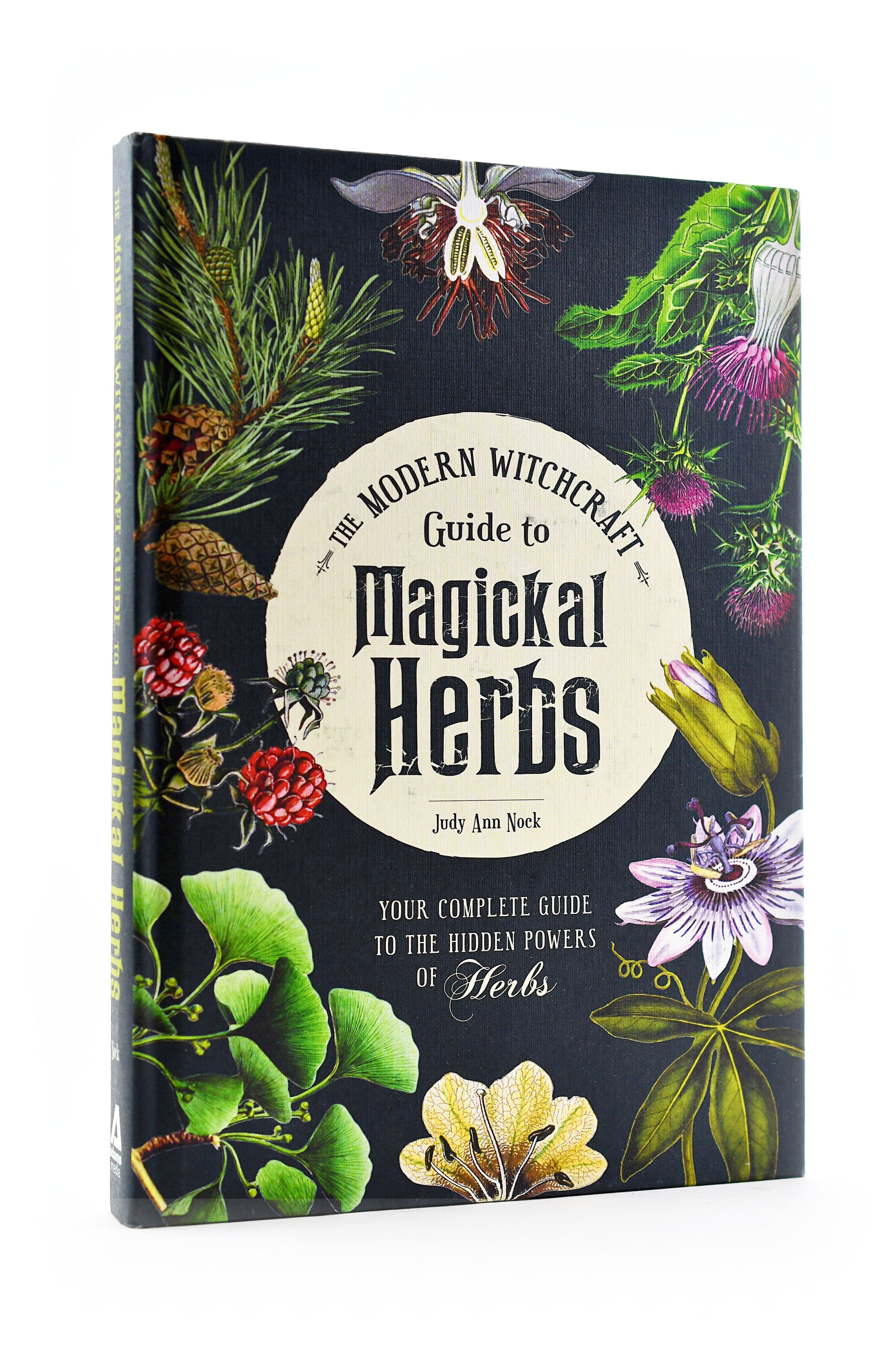The Modern Witchcraft Guide to Magickal Herbs (Hardcover)