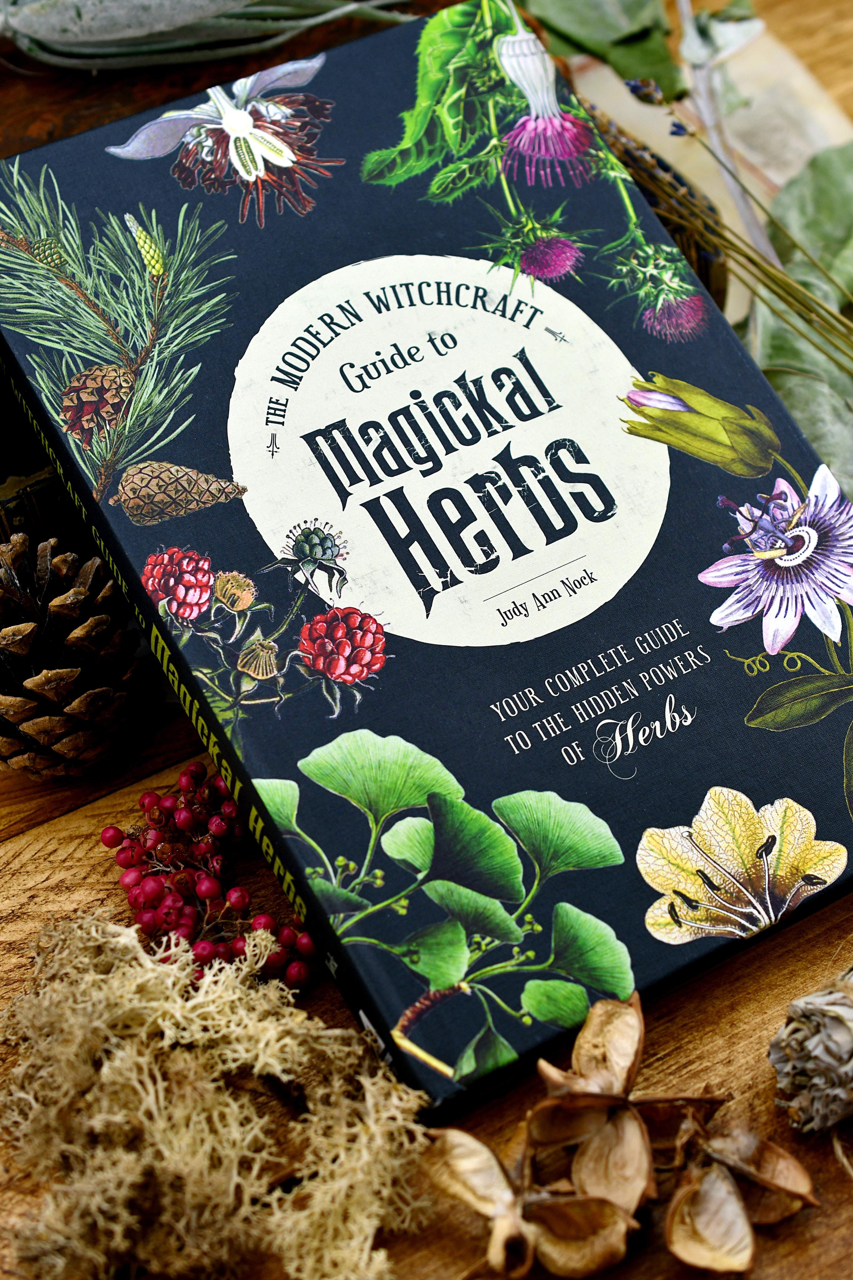 The Modern Witchcraft Guide to Magickal Herbs (Hardcover)