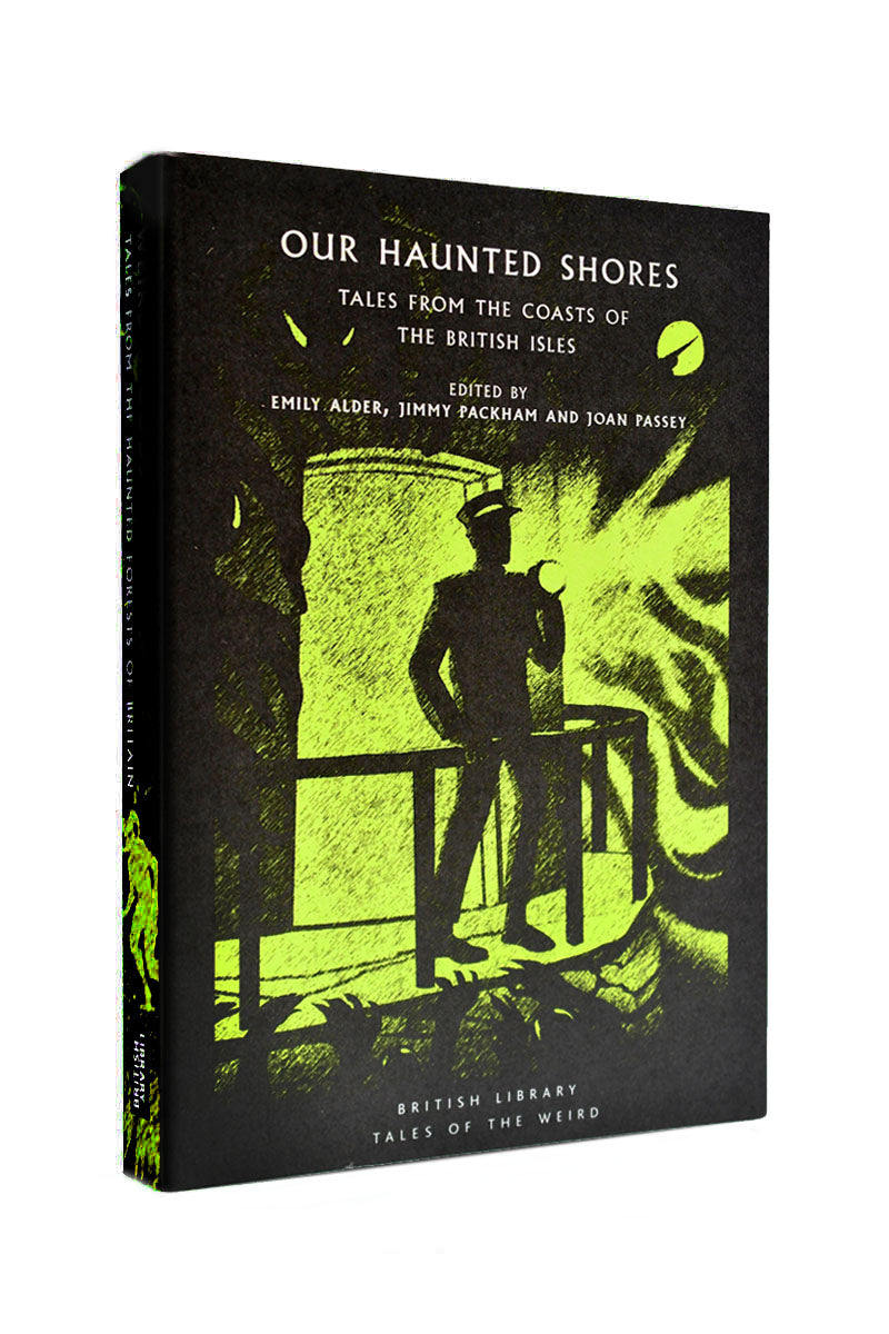 Our Haunted Shores - Tales from the Coasts of the British Isles